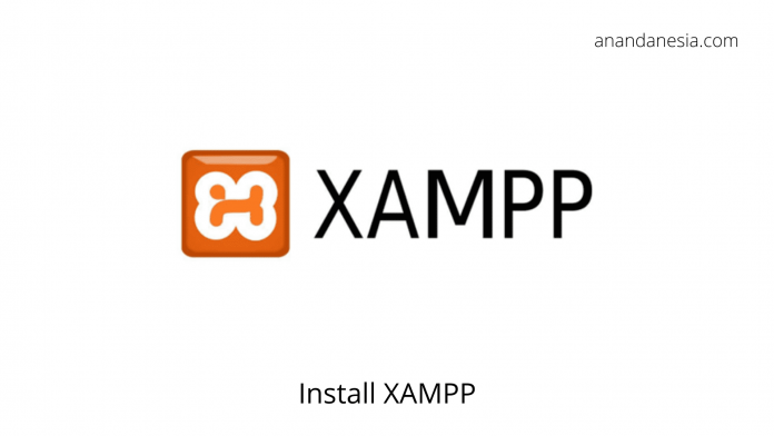 Cara Menggunakan XAMPP Untuk Menjalankan Apache dan MySQL