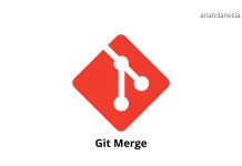 Menggunakan Git untuk Merge Branch: Panduan Praktis Menggunakan Git untuk Merge Branch: Panduan Praktis